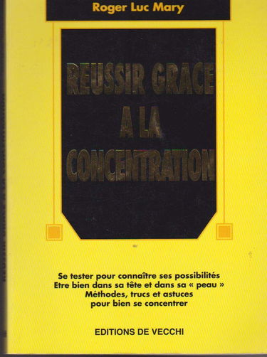 Réussir grâce à la concentration