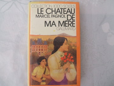 Couverture de Souvenirs d'enfance tome 2 : le chateau de ma mere. collection : 1 000 soleils.