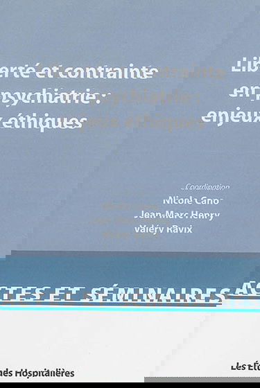 Liberté et contrainte en psychiatrie : enjeux éthiques