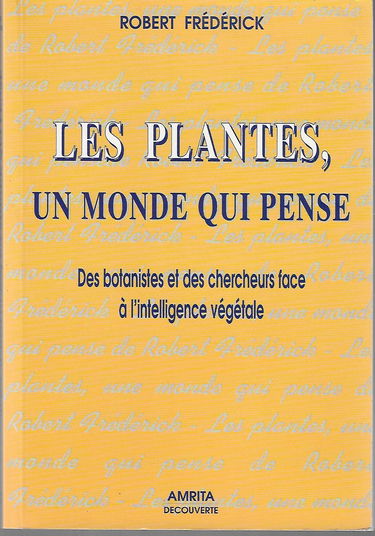 Les plantes, un monde qui pense : des botanistes et des chercheurs face à l'intelligence végétale