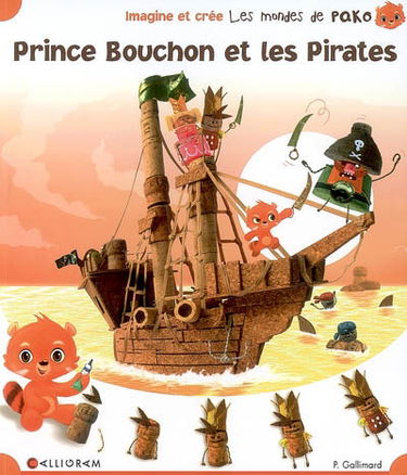 Les mondes de Pako. Vol. 3. Prince Bouchon et les pirates