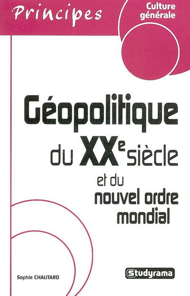 La géopolitique du XXe siècle et du nouvel ordre mondial
