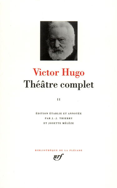 Théâtre complet. Vol. 2. Les Burgraves