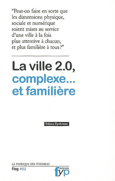 La ville 2.0, complexe... et familière