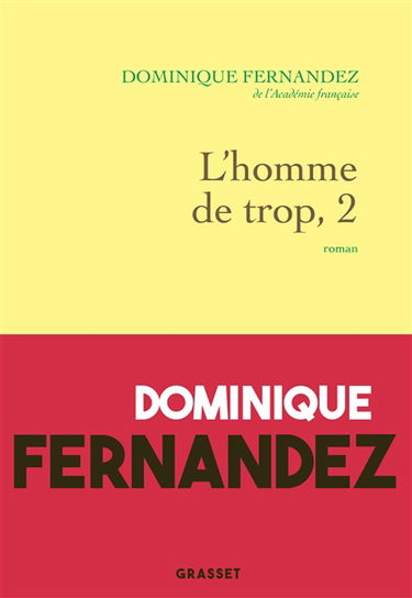 L'homme de trop. Vol. 2. La liberté trahie