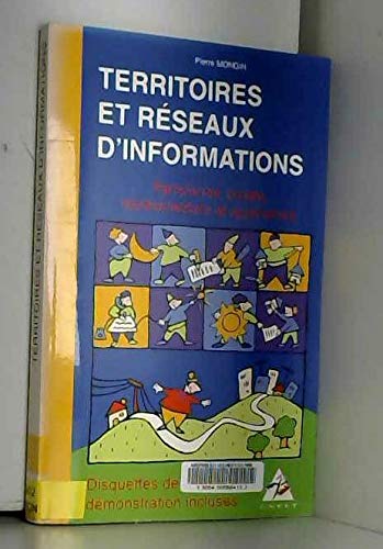 Couverture de Territoires et réseaux d'informations : partenaires, projets, représentations et applications par Pierre Mongin