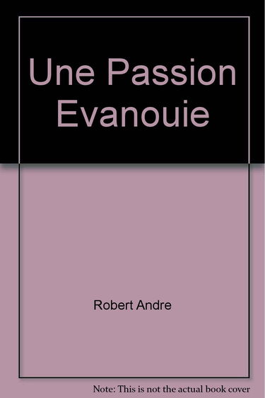 Une passion évanouie