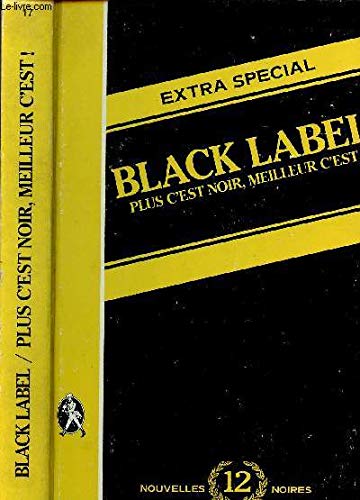Black label : plus c'est noir, meilleur c'est !