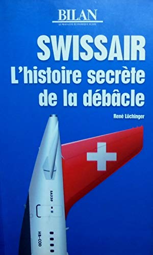 Swissair l'histoire de la débâcle