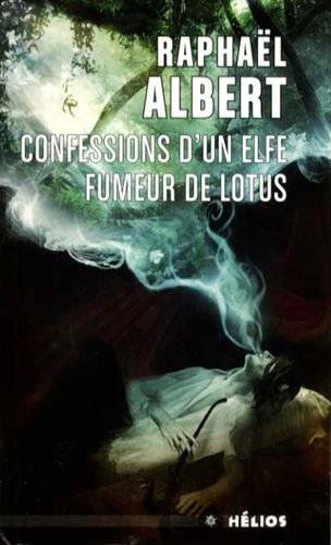 Les extraordinaires & fantastiques enquêtes de Sylvo Sylvain, détective privé. Confessions d'un elfe fumeur de lotus