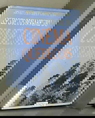 Dictionnaire du cinéma québecois