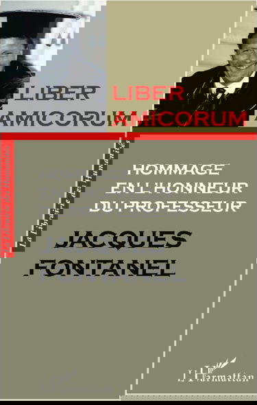 Liber amicorum: Hommage en l'honneur du professeur Jacques Fontanel