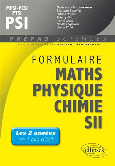 Formulaire mathématiques, physique, chimie, SII : MPSI, PCSI, PTSI, PSI