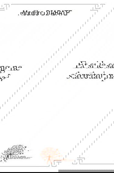 Et si le sang ne s'arrêtait pas ?