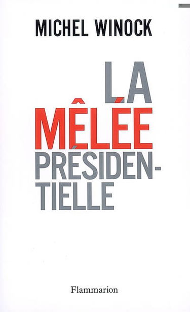 La mêlée présidentielle
