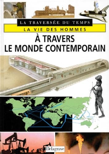 La vie des hommes à travers le monde contemporain