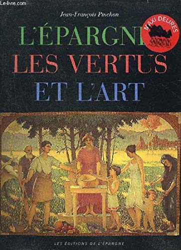 L'épargne, les vertus et l'art