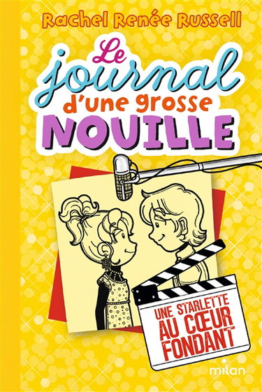 Le journal d'une grosse nouille. Vol. 7. Une starlette au coeur fondant