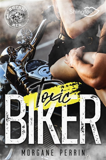 Couverture de Toxic Biker 1 : Break Her