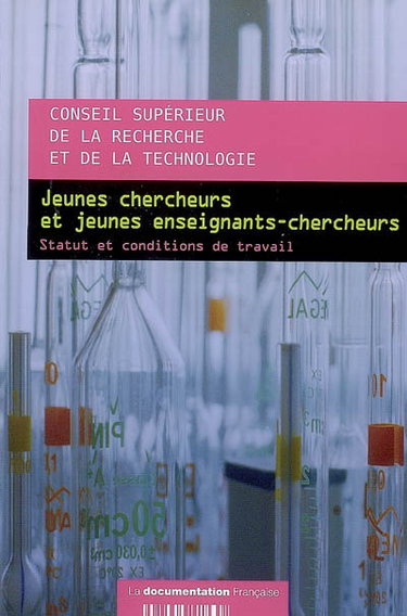 Couverture de Jeunes chercheurs et jeunes enseignants-chercheurs : statut et conditions de travail par France. Conseil supérieur de la recherche et de la technologie