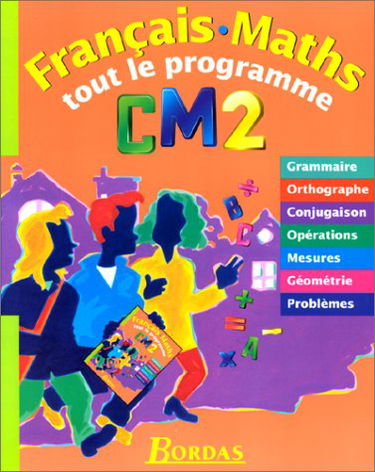 TOUT LE PROGRAMME CM2 (Ancienne Edition)