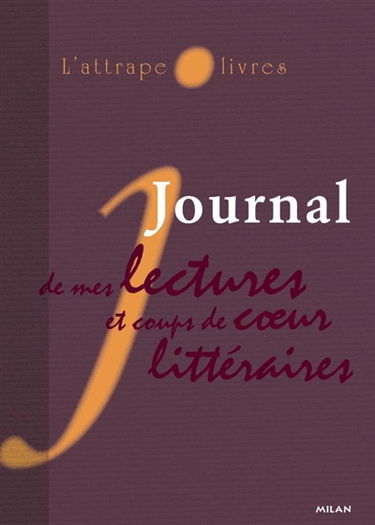 L'attrape-livres : journal de mes lectures et coups de coeur littéraires