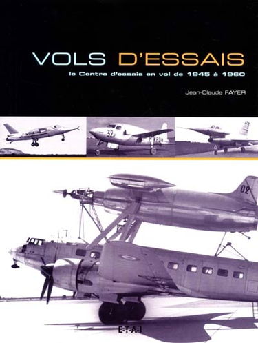 Vol d'essais : le Centre d'essais en vol de 1945 à 1960