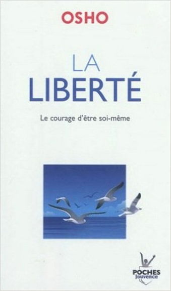 La liberté : le courage d'être soi-même