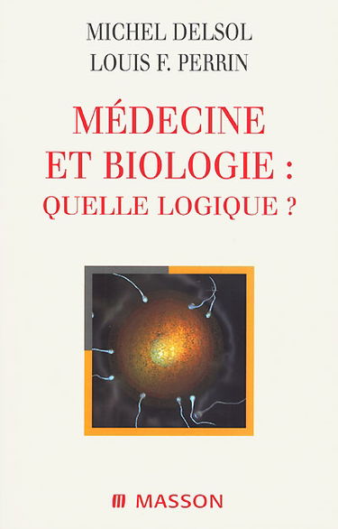 Médecine et biologie : quelle logique ?