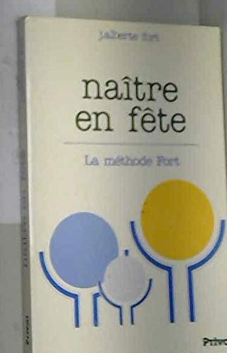 Naître en fête : la méthode Fort
