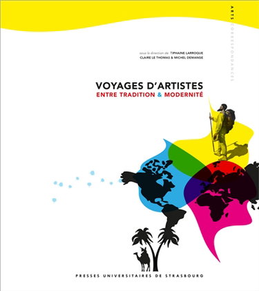 Voyages d'artistes : entre tradition & modernité