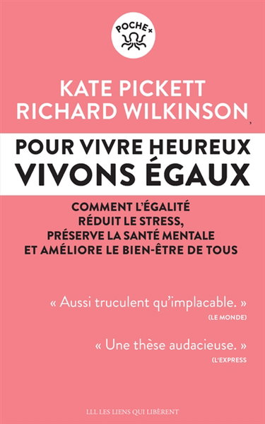 Couverture de Pour vivre heureux, vivons égaux ! : comment l'égalité réduit le stress, préserve la santé mentale et améliore le bien-être de tous