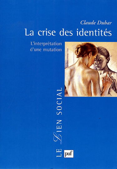 La crise des identités : l'interprétation d'une mutation