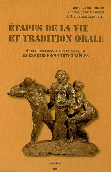 Couverture de Etapes de la vie et tradition orale : conceptions universelles et expressions particulières