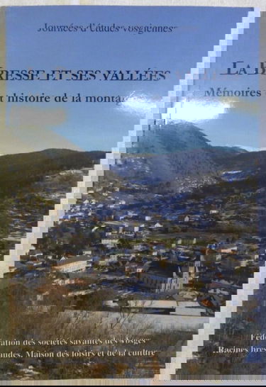 La Bresse et ses vallées, Mémoires et histoire de la montagne