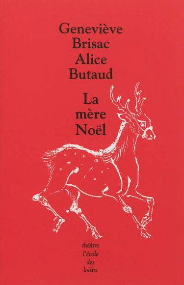 La Mère Noël : une pièce en 3 actes