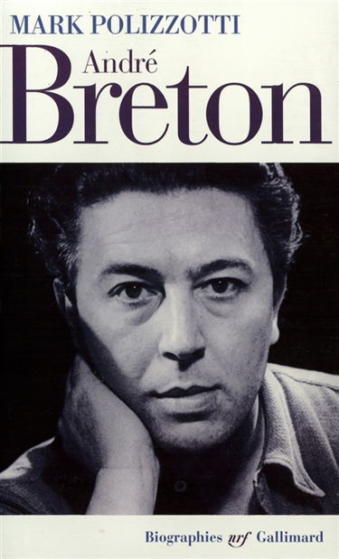 André Breton : la révolte supérieure de l'esprit
