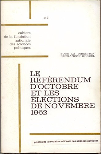 Couverture de Le referendum d'octobre et les elections de novembre 1962