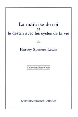 La Maîtrise de soi et le destin avec les cycles de la vie