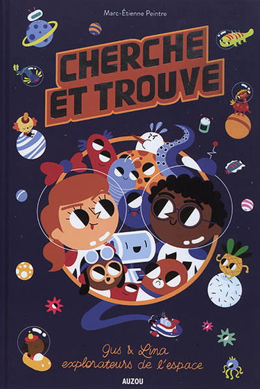 Gus & Lina, explorateurs de l'espace : cherche et trouve