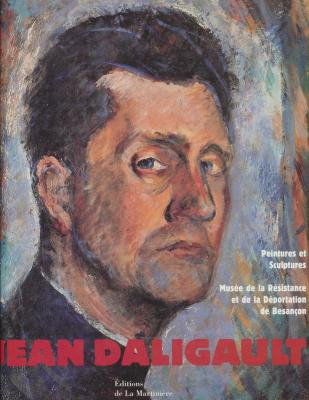 Jean Daligault : peintures et sculptures du Musée de la Résistance et de la déportation de Besançon