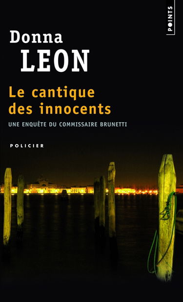 Une enquête du commissaire Brunetti. Le cantique des innocents