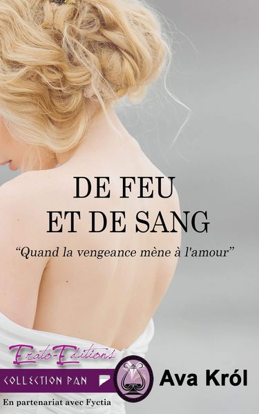 De feu et de sang: Quand la vengeance mène à l'amour