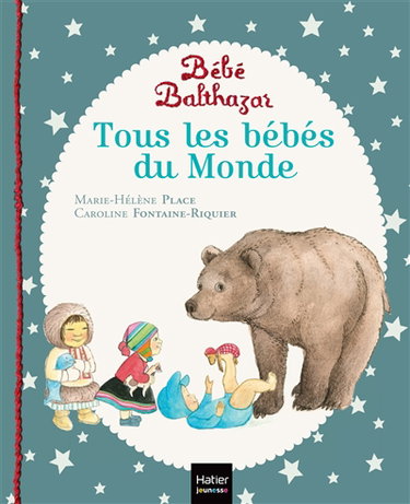 Couverture de Bébé Balthazar. Tous les bébés du monde