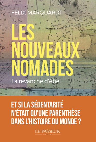 Les nouveaux nomades : la revanche d'Abel