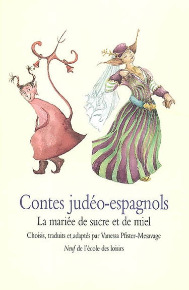 Contes judéo-espagnols : la mariée de sucre et de miel