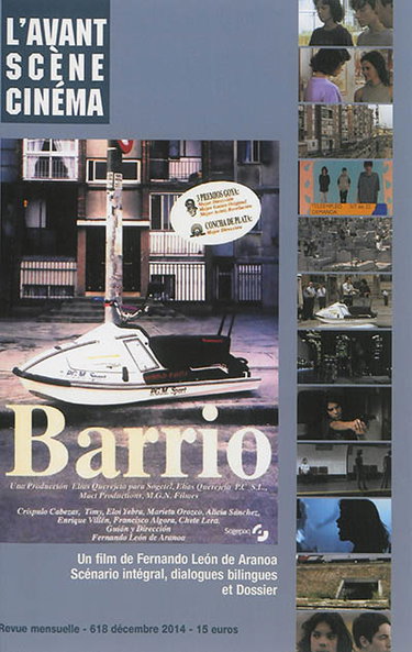 Couverture de Avant-scène cinéma (L'), n° 618. Barrio : un film de Fernando Leon de Aranoa : scénario intégral, dialogues bilingues et dossier