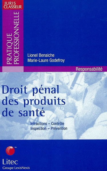 Droit pénal des produits de santé : infractions, contrôle, inspection, prévention