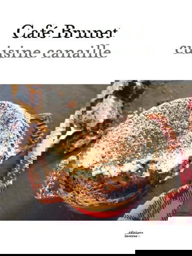 Café Brunet: Cuisine canaille