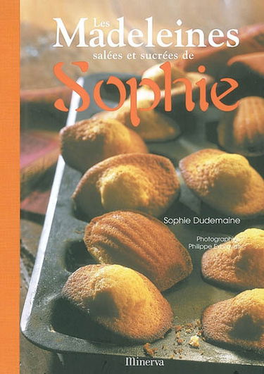 Les madeleines salées et sucrées de Sophie